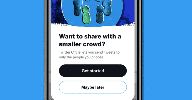 Twitter Circle will let you selectively tweet to up to 150 followers