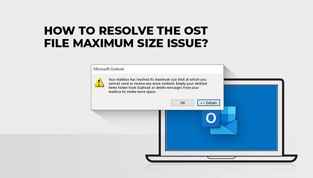 How to Manage OST File Size in Outlook: Tips for Maintaining Optimal Performance
