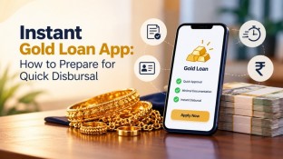 Instant Gold Loan App: How to Prepare for Quick Disbursal